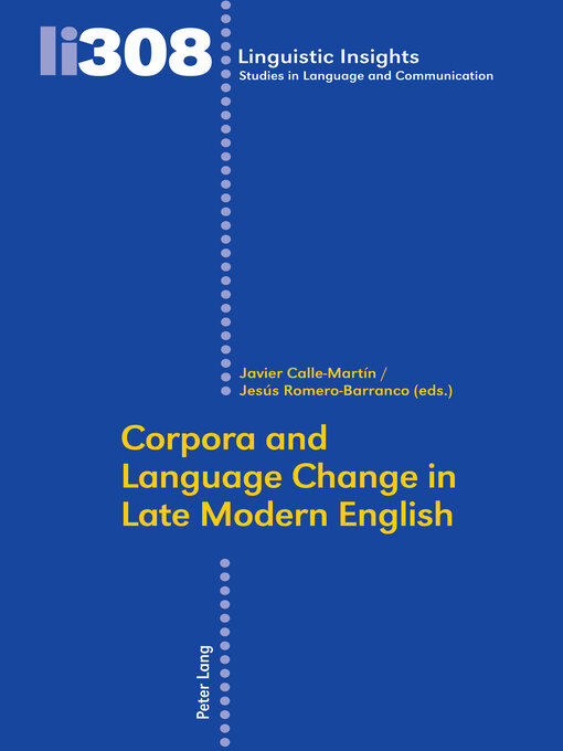 Title details for Corpora and Language Change in Late Modern English by Maurizio Gotti - Available